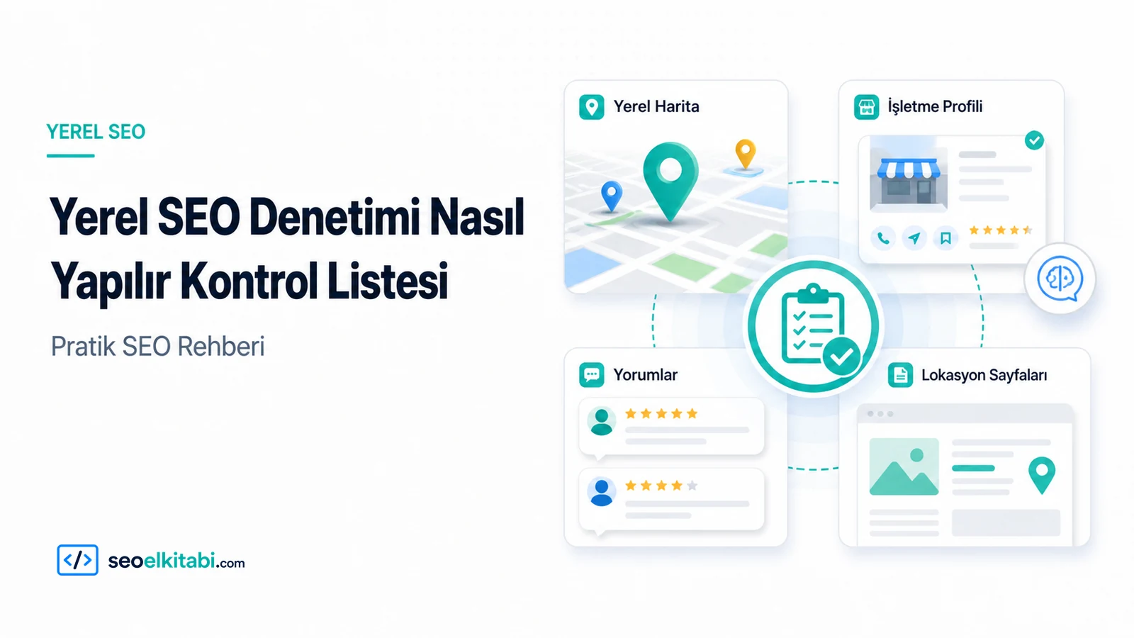 Yerel SEO Denetimi Nasıl Yapılır? Kontrol Listesi